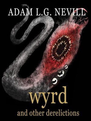 cover image of Wyrd and Other Derelictions